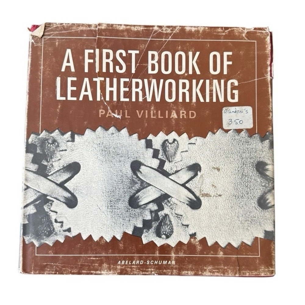 A First Book of‎ Leatherworking Paul Villiard HC DJ 1972 Abelard Schuman READ